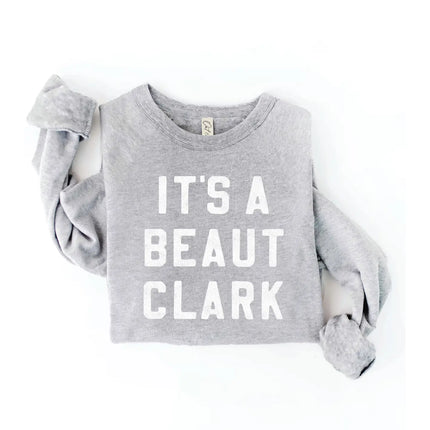 It's A Beaut Clark Graphic Sweatshirt