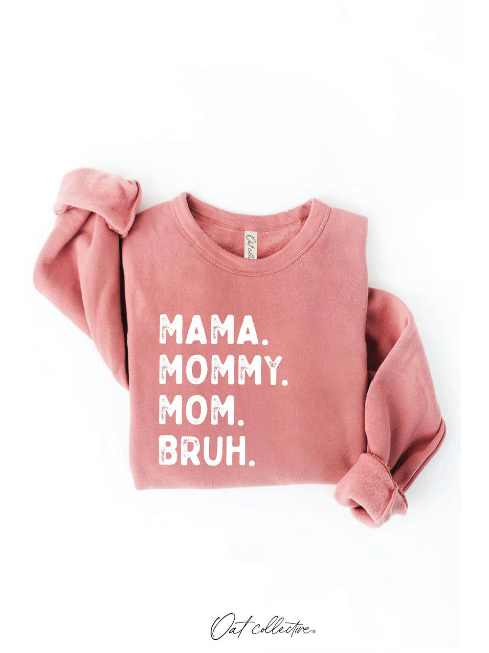 Mama Mommy Mom Bruh Graphic Sweatshirt