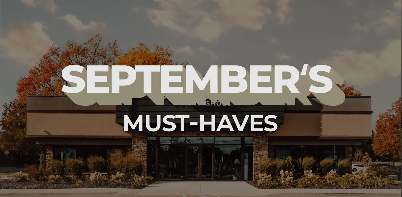 September's Must-Have Styles