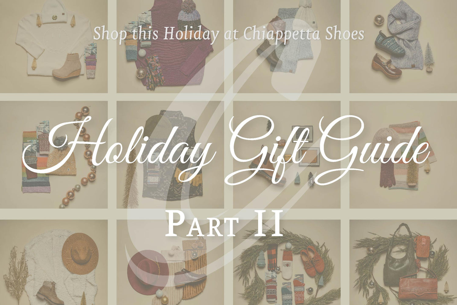 FW23 Holiday Gift Guide Part II at Chiappetta Shoes