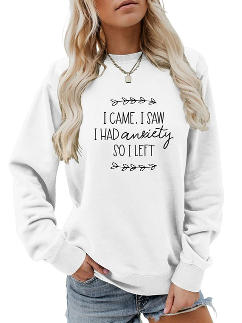 I Came I Saw I Had Printed Crewneck Long-Sleeved Sweatshirt