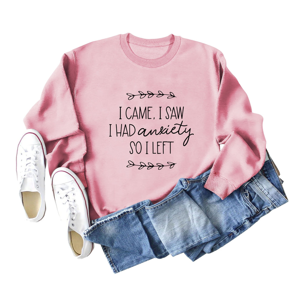 I Came I Saw I Had Printed Crewneck Long-Sleeved Sweatshirt