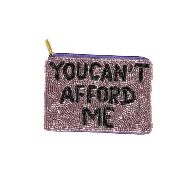 Ladies You Can't Afford Me Beaded Coin Purse
