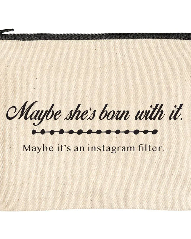 Maybe She's Born with It / Instagram Filter Zipper Pouch