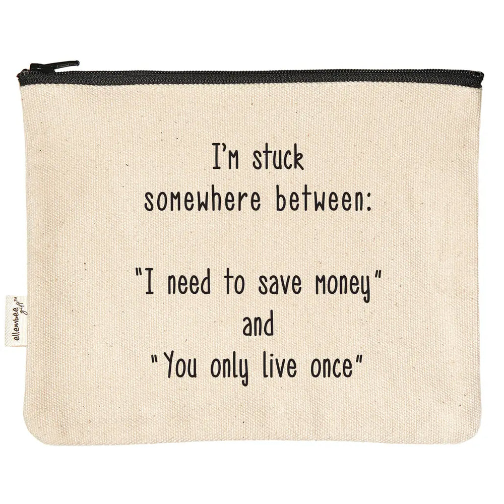 Save Money and You Only Live Once Zipper Pouch