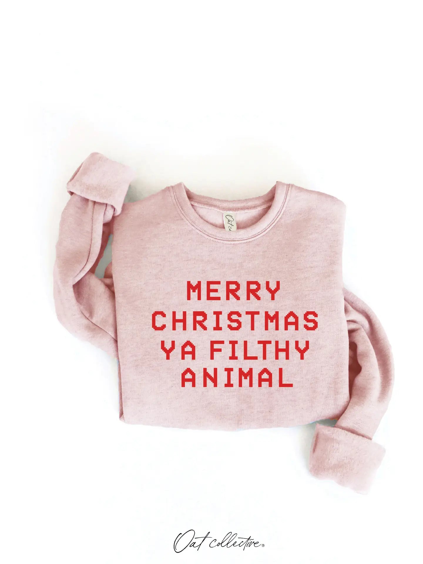 Merry Christmas Ya Filthy Animal Graphic Sweatshirt