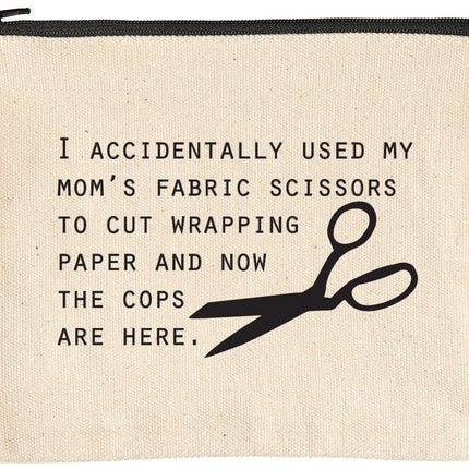 I Accidentally Used My Mom's Fabric Scissors Zipper Pouche