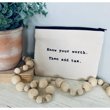 Know Your Worth. Then Add Tax Pouch