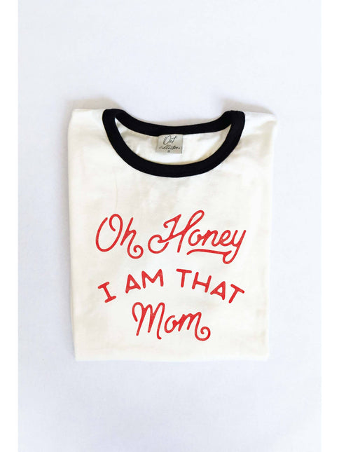 Oh Honey I Am That Mom Ringer Graphic T-Shirt