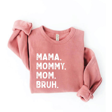 Mama Mommy Mom Bruh Graphic Sweatshirt